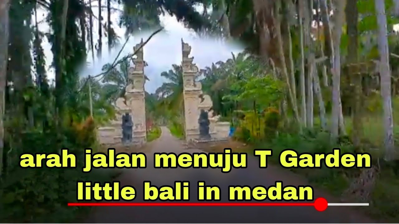 ARAH JL MENUJU T GARDEN  LITTLE IN MEDAN