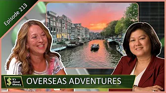 Overseas Adventures | Ep. 213 | It's About Money | Building Connection, Confidence & Culture
