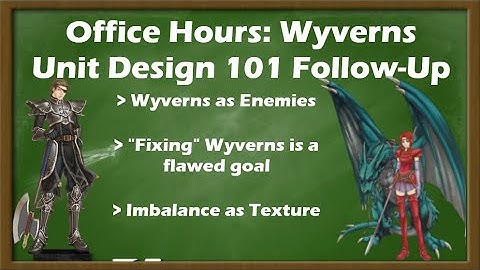 Office Hours - Wyvern Knights (Unit Design 101 Follow-Up)