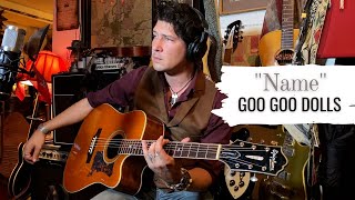 Name - Goo Goo Dolls (Scott Martin Acoustic Cover)