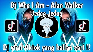 DJ WHO I AM - ALAN WALKER | WHO I AM REMIX JEDAG JEDUG - DJ VIRAL TIKTOK TERBARU 2024