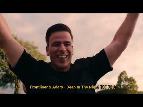 Frontliner & Adaro - Deep In The Night
