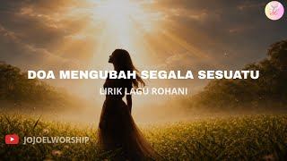 Download Lagu Doa Mengubah Segala Sesuatu | Lirik Lagu Rohani (Cover AI)  MP3