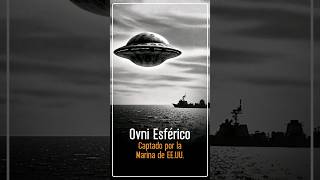 🛸 Ovni Esférico Captado por la Marina de EE.UU.: Desaparece en el Océano 🌊