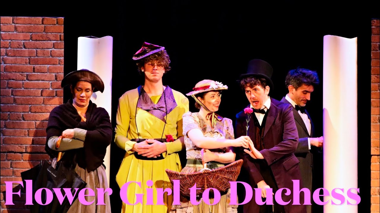 Flower Girl to Duchess! PYGMALION tour - week 5! - YouTube