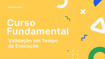 Validação em Tempo de Execução