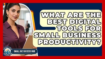What Are the Best Digital Tools for Small Business Productivity? | Small Biz Success Hub News