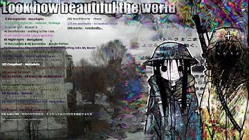 Look how beautiful the world (Depressive DnB/Breakcore)