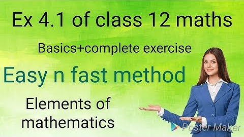 Exercise 4.1 of class 12 maths/determinants/elements of mathematics