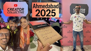I won in Creator Collective 2025 ahmedabad edition vlog | youtube India event