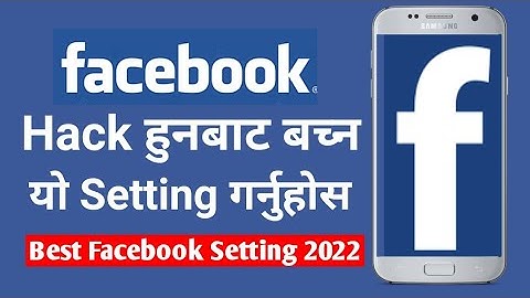 How to Protect Facebook Account From Hacking | Best Facebook Setting 2022