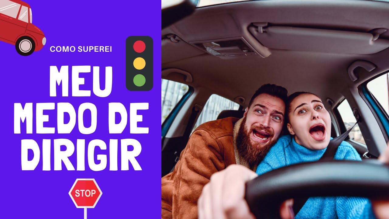 SUPERANDO O MEDO DE DIRIGIR | você também consegue! - YouTube
