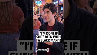 White man says he'd never date a white woman that's been with a black man, and plays music as a test