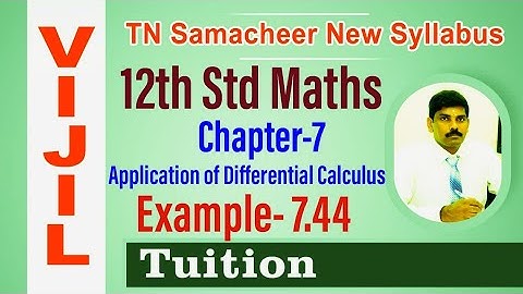 TN Samacheer 12th Std Maths Chapter-7 Application of Differential Calculus Example- 7.44