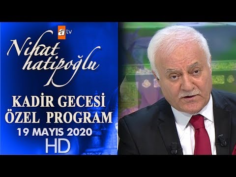 Prof. Dr. Nihat Hatipoğlu İle Kadir Gecesi Özel - 19 Mayıs 2020