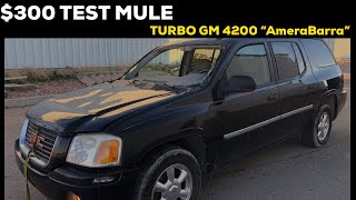 I bought this $300 Envoy for Testing Purposes - Turbo Vortec 4200 - AmeraBarra 2004 Turbocharged Gmc Envoy