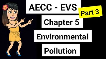 AECC - EVS Chapter 5 Environmental Pollution  Part-3 | DU AECC- EVS |  Bhavana Bisht