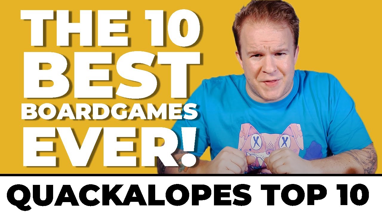 Quackalope's - Top 10 Board Games of All Time