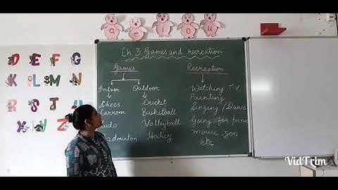 Class 4 EVS CH 3 GAMES AND RECREATION PART 1
