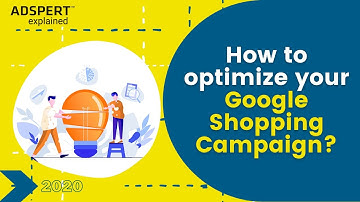 How to optimize your Google Shopping Campaign?