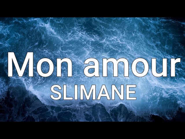 Slimane - Mon Amour (Paroles/Lyrics) Eurovision 2024 France class=