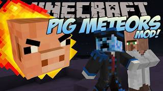 Minecraft | PIG METEORS MOD! (Giant Pigs Destroy the City!) | Mod Showcase 1.7.10