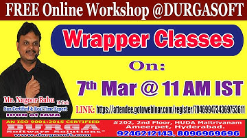 Wrapper Classes (FREE Online Workshop) @ DURGASOFT