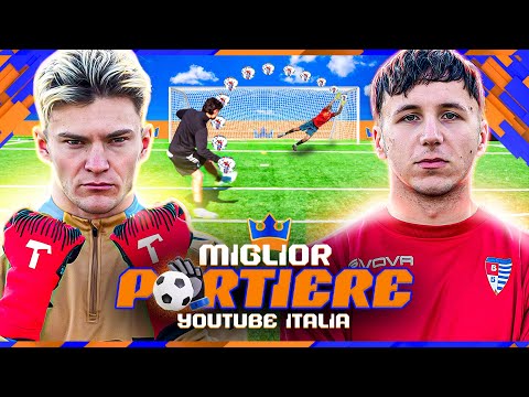 🧤 MIGLIOR PORTIERE YOUTUBE ITALIA! 🇮🇹 | SERGEJ 🆚 DILE !