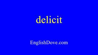 How To Pronounce Delicit In American English