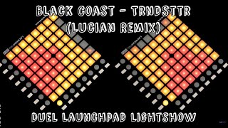 Black Coast - TRNDSTTR (Lucian Remix) (Duel Launchpad Lightshow)