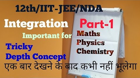 Integration -( Introduction , Basic Concept ) Part -1 12th IIT-JEE/NDA/AIRFORCE By Er.P.N.Tiwari sir