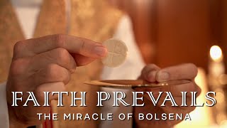 Faith Prevails: The Miracle of Bolsena TRAILER || A Eucharistic Miracle Film