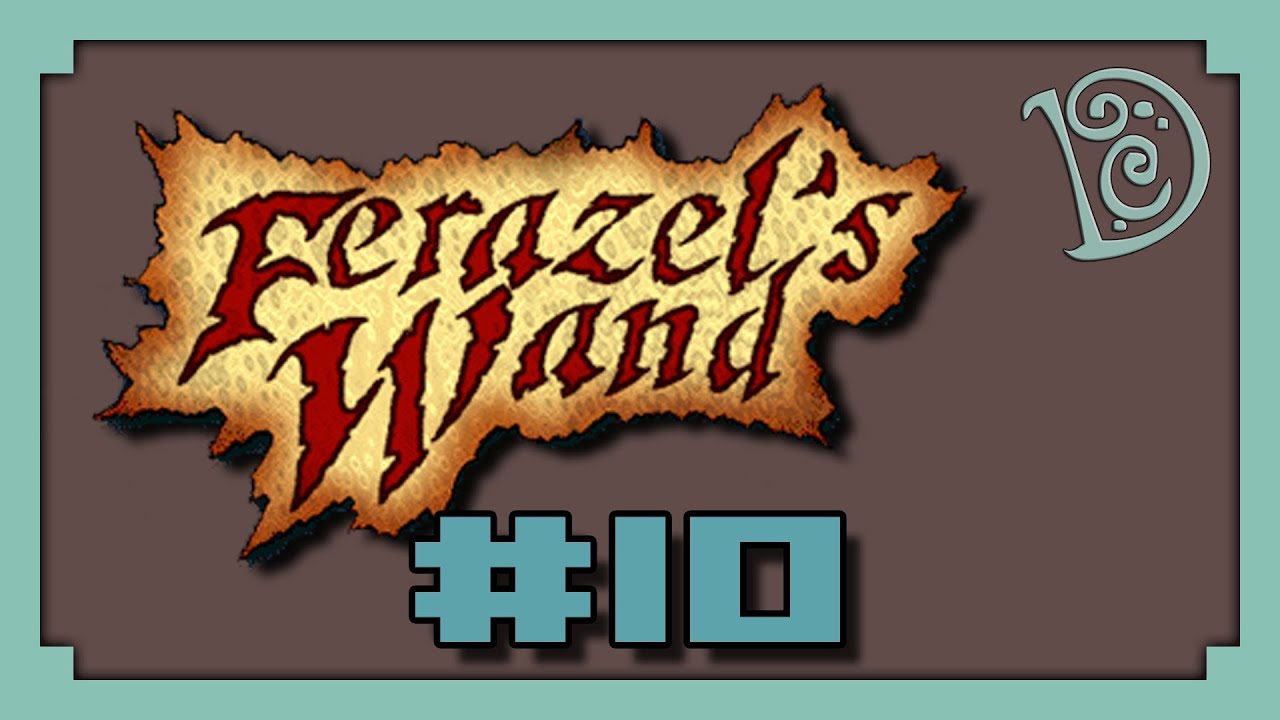 Ferazel's Wand Ep. 10 - Hangnabit