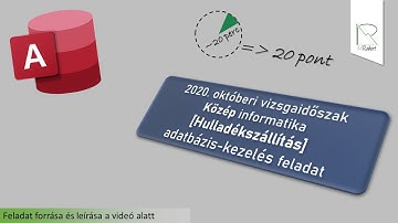 2020. októberi közép informatika érettségi - Hulladékszállítás [Adatbázis / access] - magyarázattal