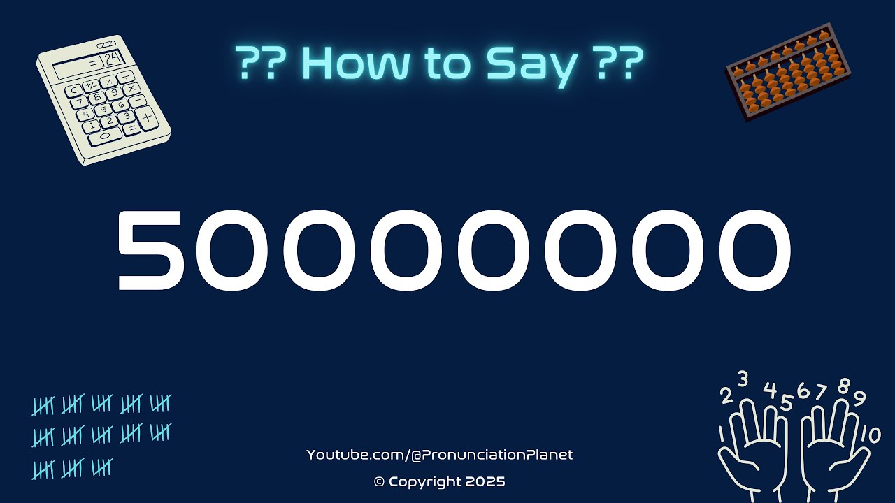 🧮 How to Pronounce 50,000,000 in English? (CORRECTLY) | Learn English ...