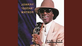 Video thumbnail of "Johnny "Guitar" Watson - Time Change"