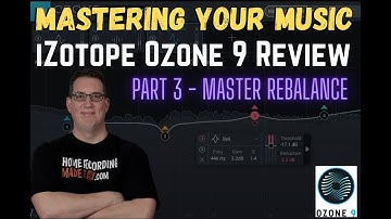Mastering a Song With Ozone 9 | PT 3 Master Rebalance