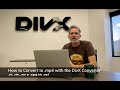 How to convert to with free divx software