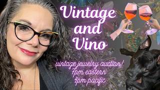 Vintage and Vino - Vintage & Handmade Jewelry and Happy Hours of Fun 7pm EST/ 4pm PST