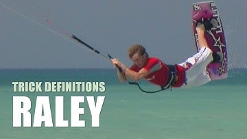 Raley - Kitesurfing Trick Definition