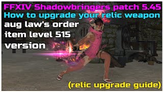 How to upgrade your relic weapon to augmented law's order version FFXIV Shadowbringers