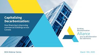 Capitalizing Decarbonization: How financing is improving commercial buildings across Canada