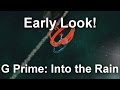 Early Look! G Prime: Into The Rain