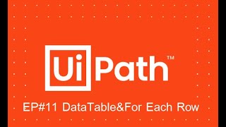 Famous UiPath Simple DataTable with For Each Row EP#10 Profile