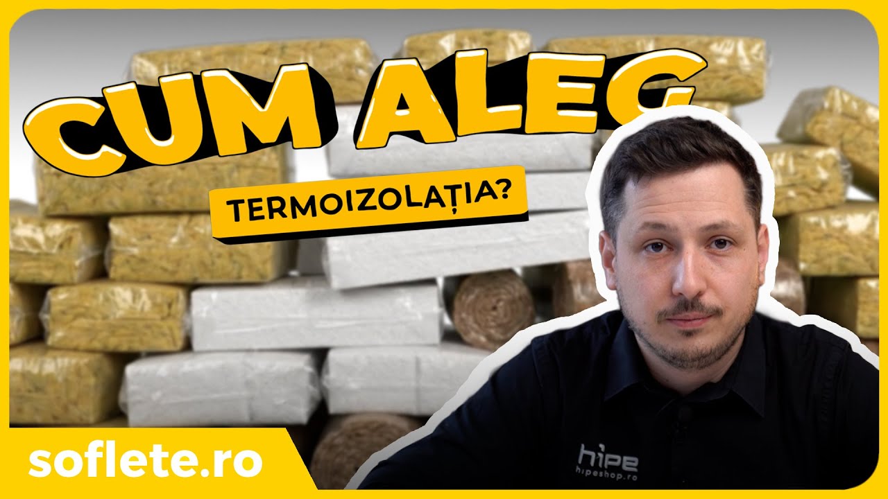 CUM alegi TERMOIZOLATIA pentru casa ta?