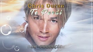 Chris Duran - Te Perdi ( Tradução )