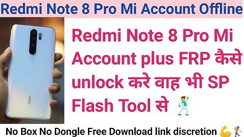Redmi Note 8 Pro Mi Account+FRP Unlock With SP Flash Tool Free Download link Description