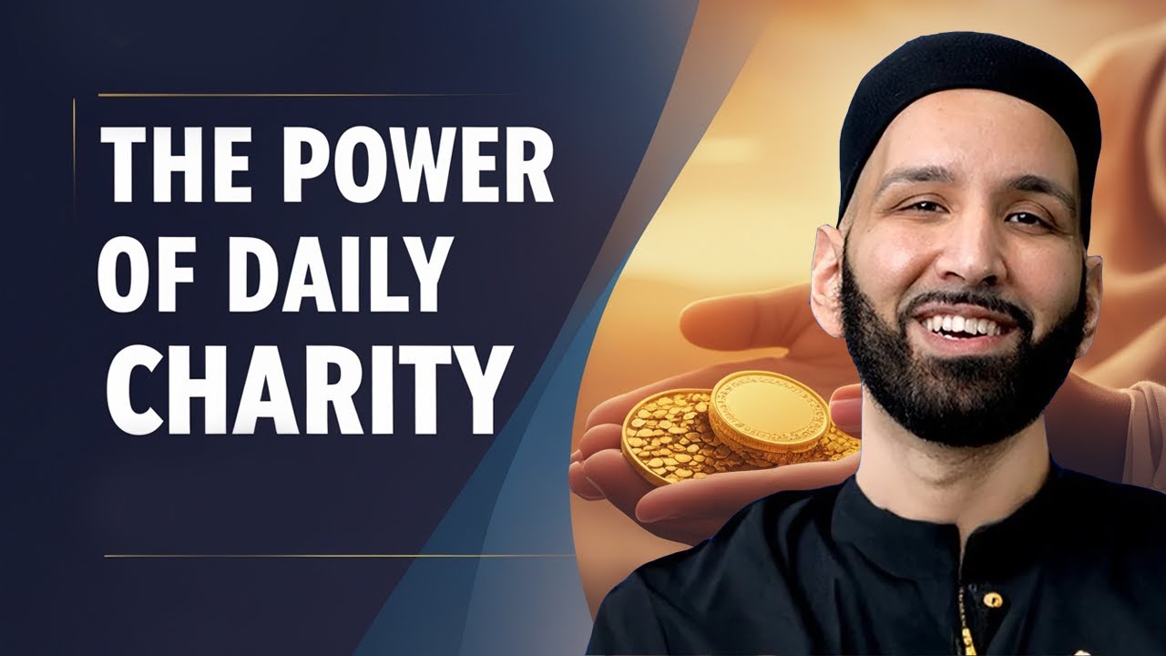The Power of Daily Charity | Dr. Omar Suleiman 