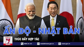 Ấn Độ và Nhật Bản thúc đẩy hợp tác - VNEWS