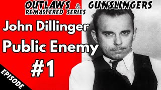 NEW | Outlaws & Gunslingers | Ep. 236 | Remastered | John Dillinger
